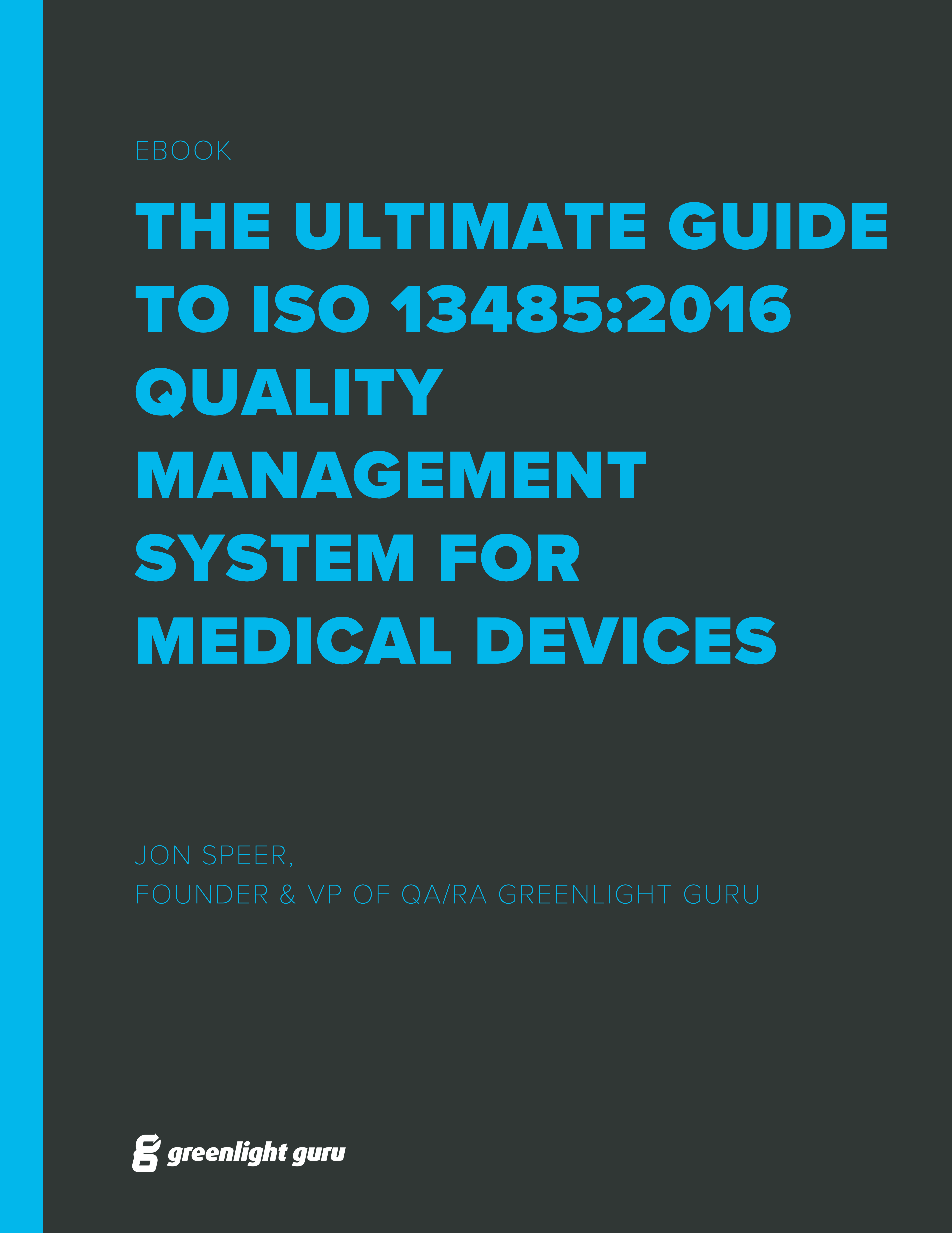 Ultimate Guide To ISO 13485 Quality Management System (QMS) For Medical ...